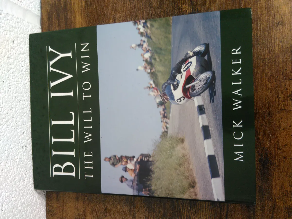 Bill Ivy.  The Will To Win.     - Mick Walker